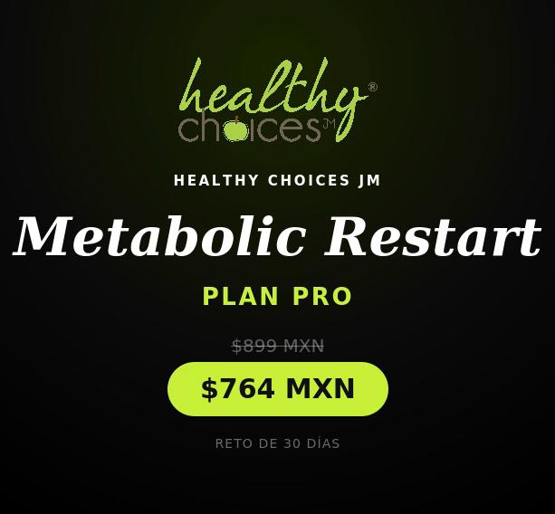 Metabolic Restart by Healthy Choices Nutrición - Plan Pro