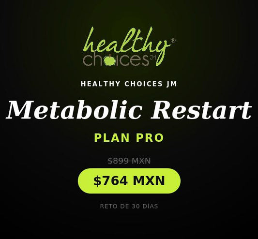 Metabolic Restart by Healthy Choices Nutrición - Plan Pro