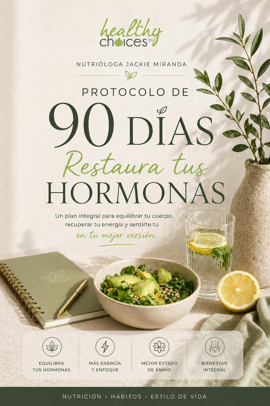 Protocolo de 90 días. Restaura tus Hormonas.