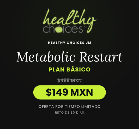 Metabolic Restart by Healthy Choices Nutrición - Plan Básico