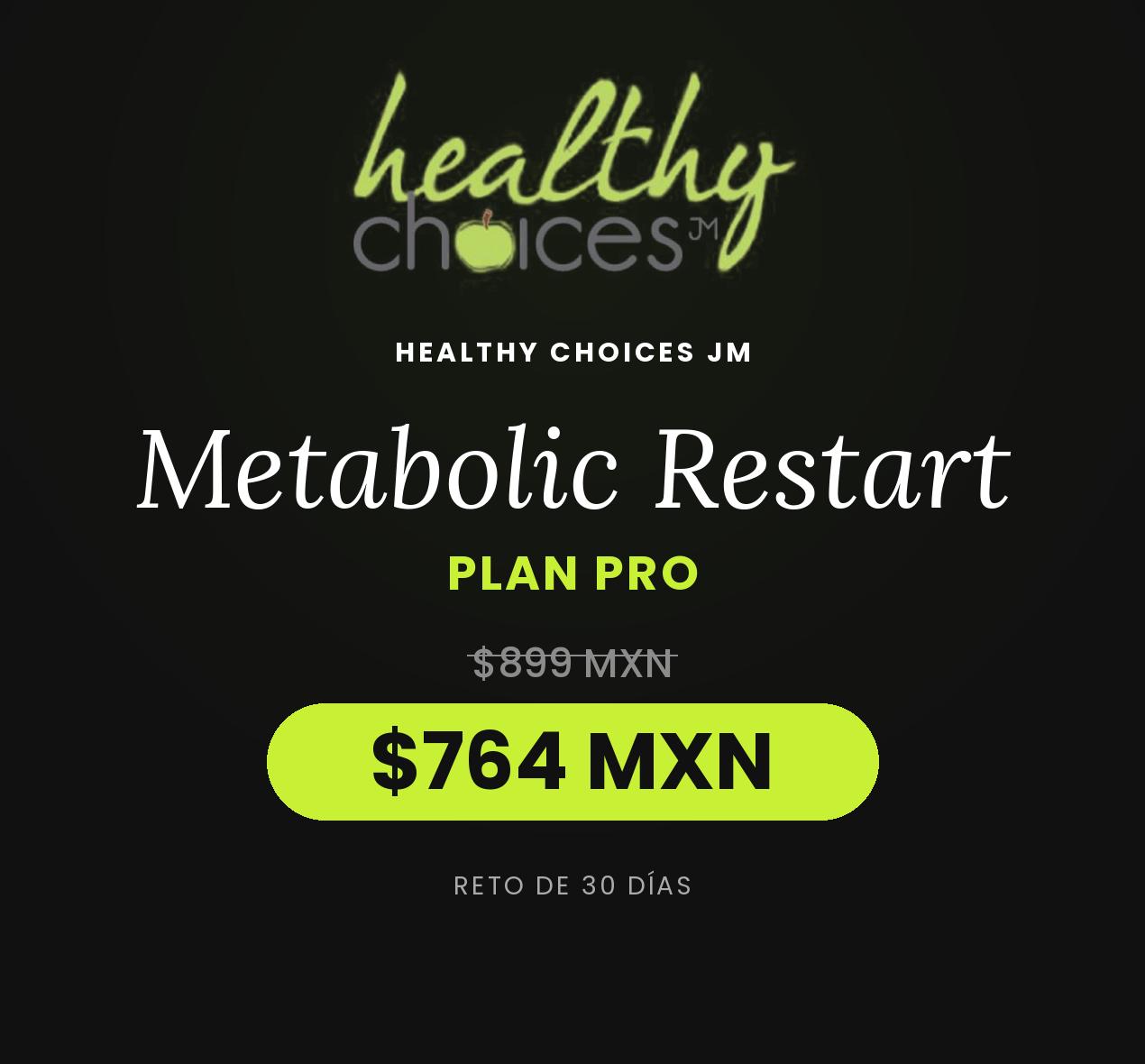 Metabolic Restart by Healthy Choices Nutrición - Plan Pro