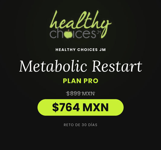 Metabolic Restart by Healthy Choices Nutrición - Plan Pro