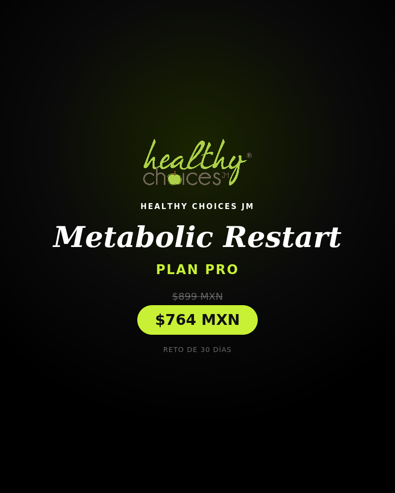 Metabolic Restart by Healthy Choices Nutrición - Plan Pro